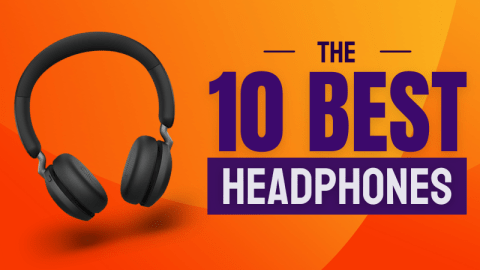 The 10 Best Headphones for 2023